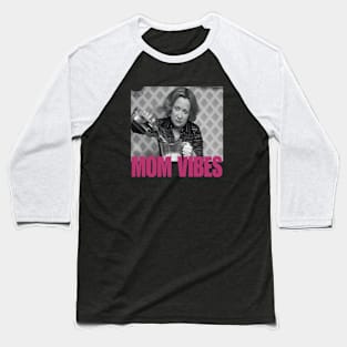 Vintage 90’s Mom Vibes Funny Mom Life Mother's Day Baseball T-Shirt